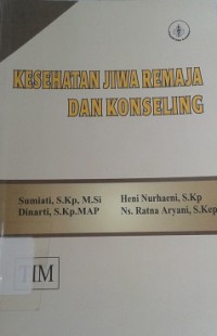 Kesehatan Jiwa Remaja dan Konseling