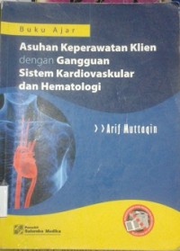 Buku Ajar Asuhan Keperawatan Klien dengan Gangguan Sistem Kardiovaskular dan Hematologi