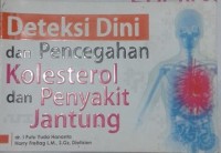 Deteksi Dini dan Pencegahan Kolesterol dan Penyakit Jantung