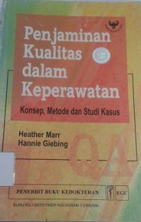 Penjaminan Kualitas dalam Keperawatan: Konsep, Metode dan Studi Kasus