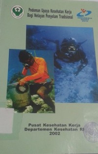 Pedoman Upaya Kesehatan Kerja Bagi Nelayan Penyelam Tradisional : Panduan Bagi Petugas Kesehatan