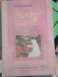 Komunikasi Terapeutik : Teori & Praktek