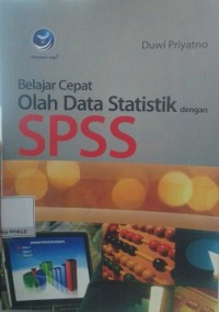 Belajar Cepat Olah Data Statistik Dengan SPSS