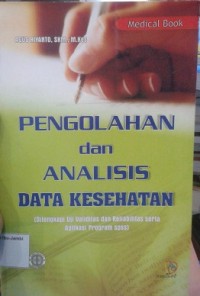 PENGOLAHAN DAN ANALISIS DATA KESEHATAAN