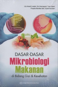 DASAR-DASAR MIKROBIOLOGI MAKANAN DI BIDANG GIZI & KESEHATAN