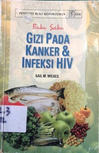 Buku Saku : Gizi pada Kanker & Infeksi HIV