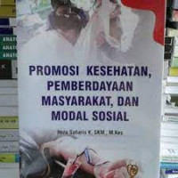 Promosi Kesehatan, Pemberdayaan Masyarakat dan Modal Sosial