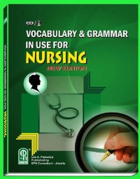 VOCABULARY & GRAMMAR in USE for NURSING