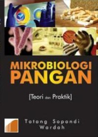 Mikrobiologi Pangan : Teori dan Praktik